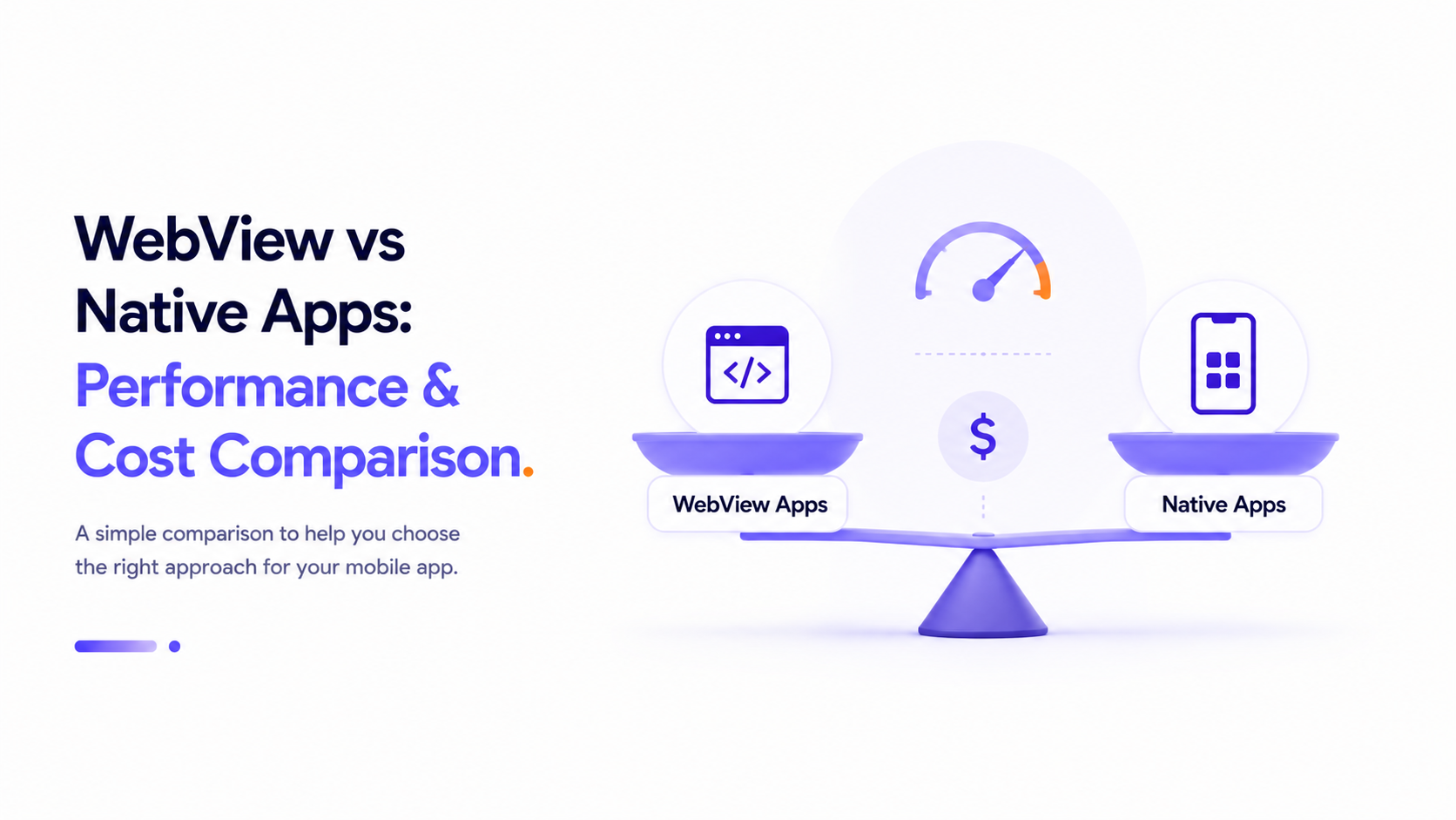 WebView vs Native Apps: Cost, Performance, Security, and Scalability Compared